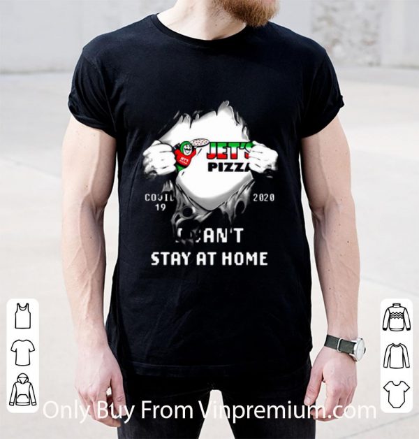 Top Jet’s Pizza Inside Me Covid-19 2020 I Can’t Stay At Home shirt