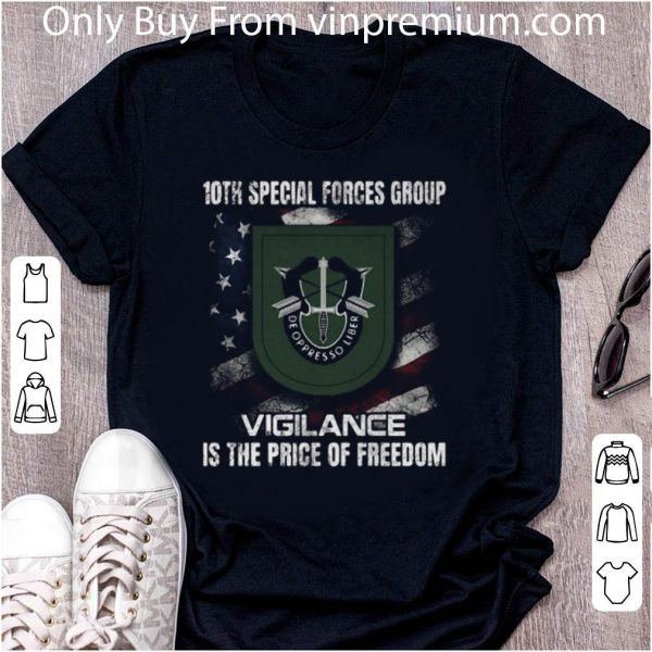 Official 10th Special Forces Group Vigilance Is The Price Of Freedom American Flag shirt