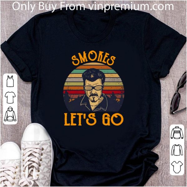 Premium Trailer Park Boys Smokes Let’s Go Vintage shirt