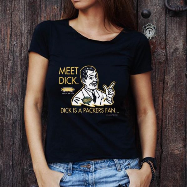 Hot Meet Dick Smack Talkin The Talk Divk A Packers Fan shirt