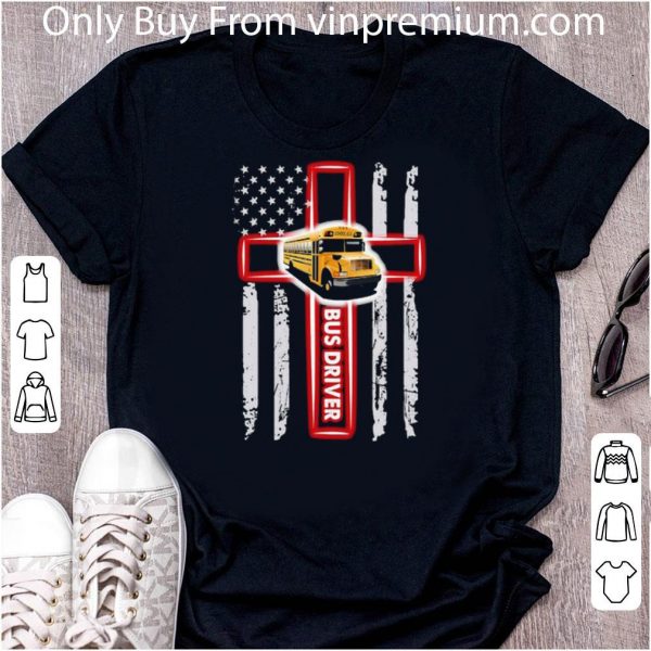 Awesome Cross Bus Driver American Flag shirt