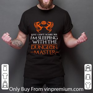 Awesome D&d You Can’t Scare Me I’m Sleeping With The Dungeon Master shirt 2