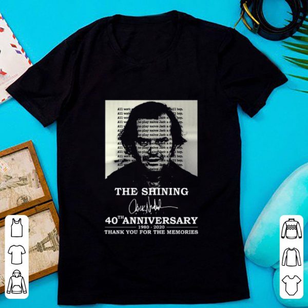 Top The Shining 40th Anniversary 1980-2020 Thank You For The Memories Signature shirt
