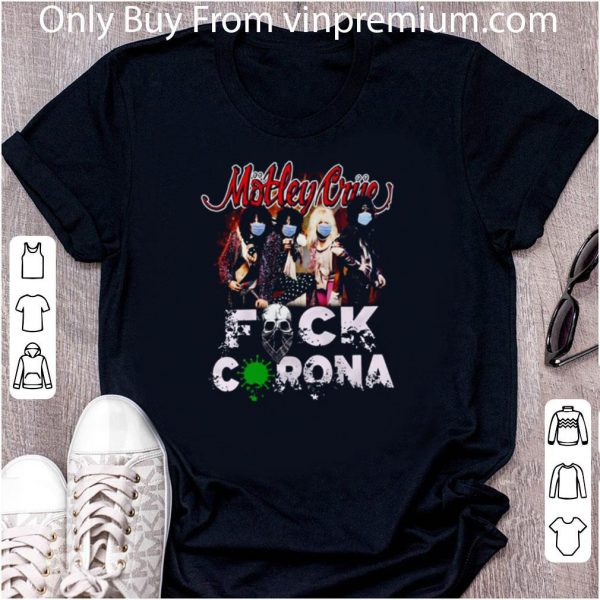 Premium Motley Crue Fuck Corona shirt