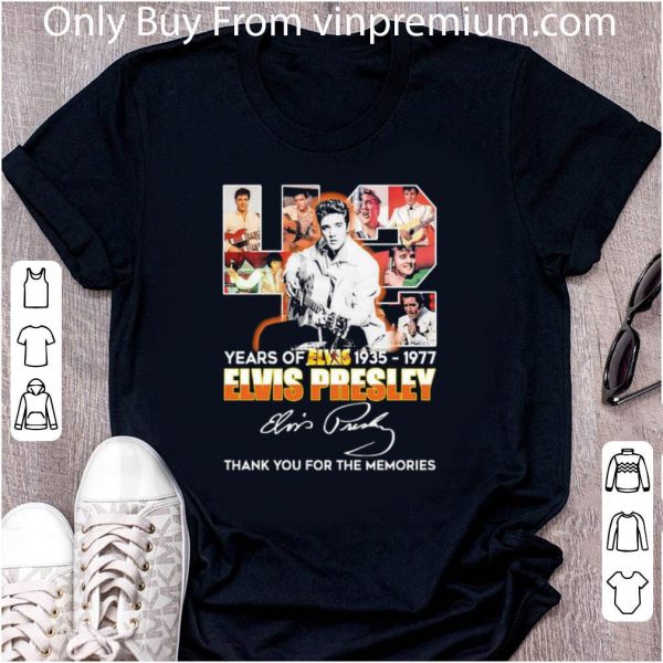 Original 45 Years Of Elvis 1935 1977 Elvis Presley Signature shirt