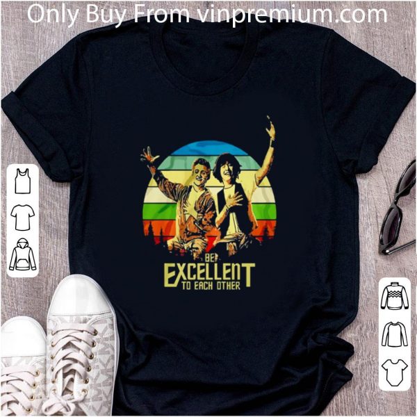 Pretty Bill & Ted Face The Music Be Excellent To Each Other Vintage shirt