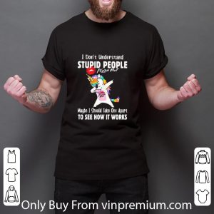 Awesome Dabbing Unicorn Pizza Hut I Don’t Understand Stupid People shirt 2