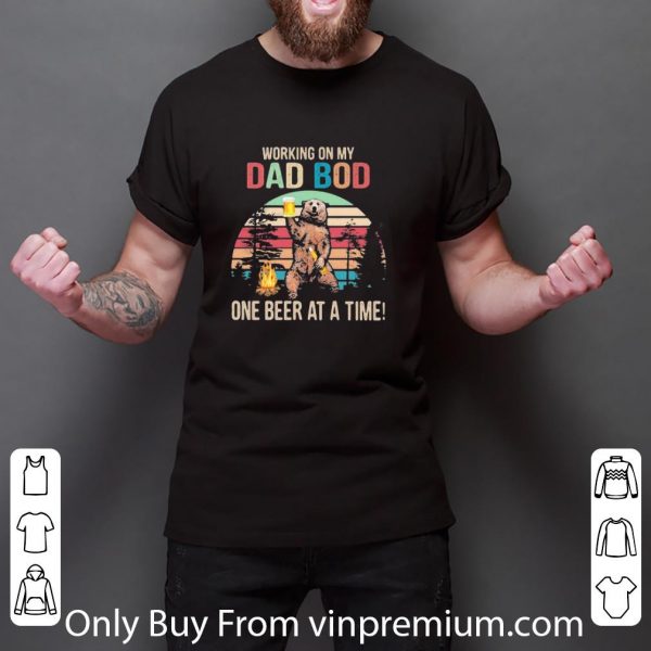 Hot Vintage Bear Working On My Dad Bod One Beer At A Time shirt