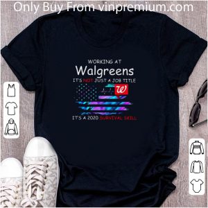 Pretty Working At Walgreens It’s Not Just A Job Title It’s A 2020 Survival Skill American Flag shirt 1