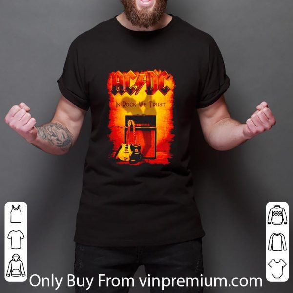 Official Acdc Band In Rock We Trust Poster shirt