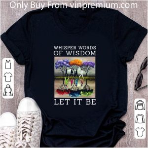 Top The Beatles Whisper Words Of Wisdom Let It Be shirt 1