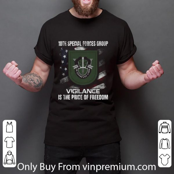 Official 10th Special Forces Group Vigilance Is The Price Of Freedom American Flag shirt