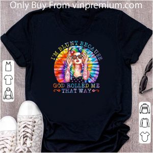 Pretty I’m Blunt Because God Rolled Me That Way Hippie shirt 1