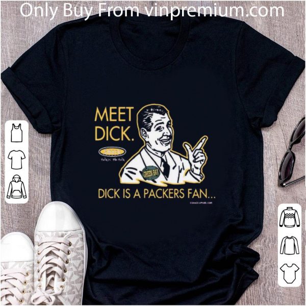 Hot Meet Dick Smack Talkin The Talk Divk A Packers Fan shirt