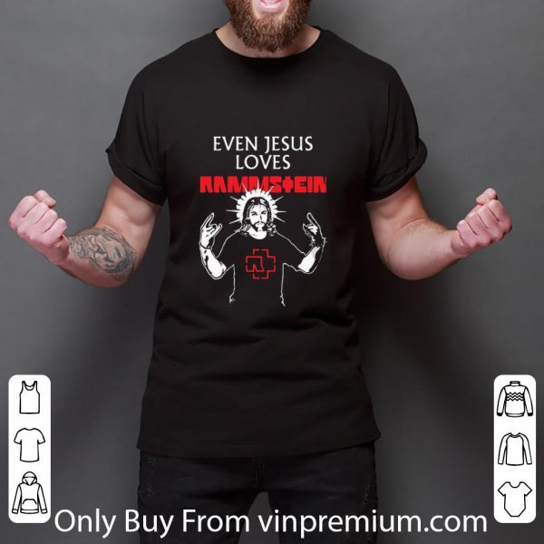 Hot Even Jesus Loves Rammstein Band shirt