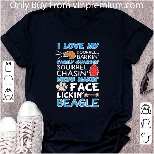 Nice I Love My Doorbell Barkin Family Guardin Mess Makin Beagle shirt