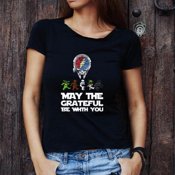 Nice Grateful Dead Star Wars May The Grateful Be With You shirt