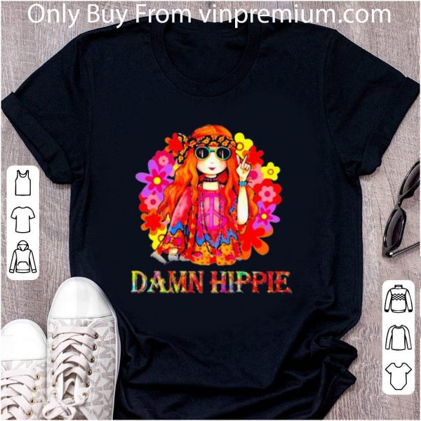 Premium Flowers Damn Hippie Girl shirt
