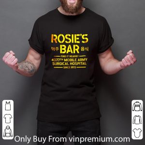 Official Rosie’s Bar Find It Nearby 4077th Mobile Army Surgical Hospital shirt 2