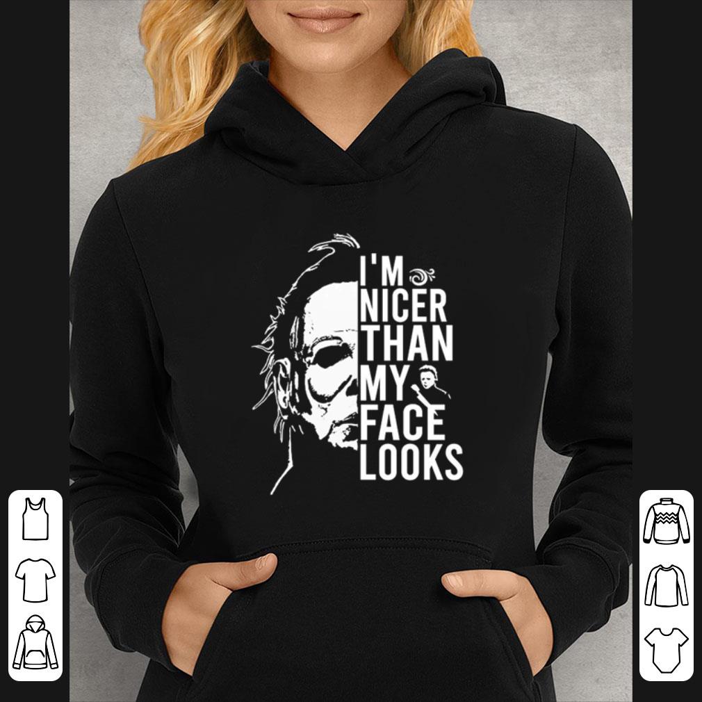 Pretty Michael Myers Horror Characters I’m Nicer Than My Face Looks shirt d8664d46 pretty michael myers horror characters i m nicer than my face looks shirt 4 - Pretty Michael Myers Horror Characters I’m Nicer Than My Face Looks shirt