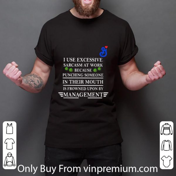 Hot General Mills I Use Excessive Sarcasm At Work Because Punching Someone In Their Mouth Is Frowned Covid-19 shirt