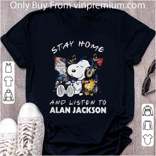 Nice Snoopy And Woodstock Stay Home And Listen To Alan Jackson shirt