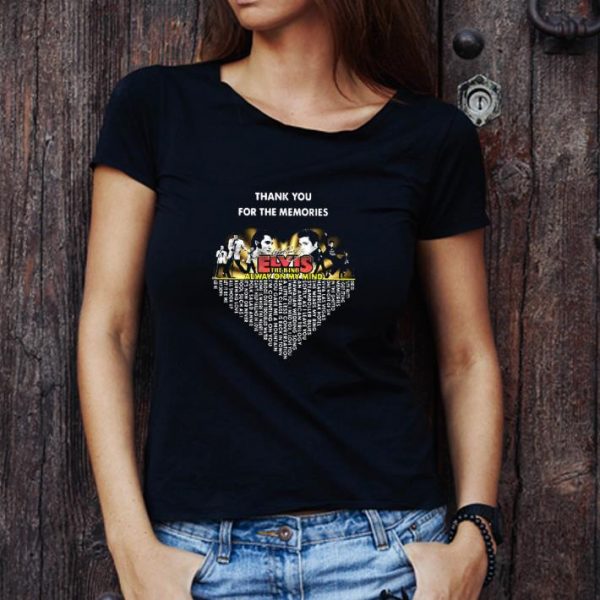 Awesome Thank You For The Memories Elvis Presley The King Alway On My Mind shirt