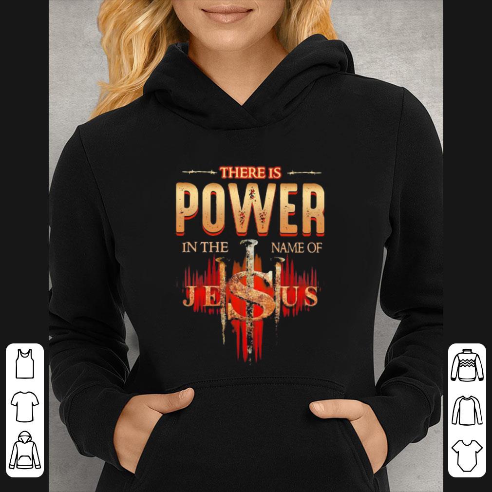 Pretty There Is Power In The Name Of Jesus Cross shirt fff67bc0 pretty there is power in the name of jesus cross shirt 4 - Pretty There Is Power In The Name Of Jesus Cross shirt