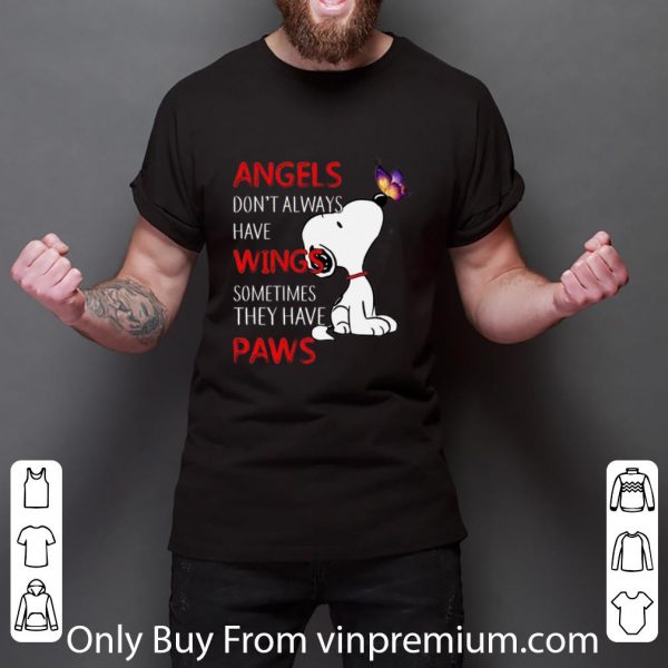 Top Snoopy angels don't always have wings sometimes they have paws shirt