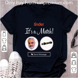 Original Qasem Soleimani Tinder It's A Match Send Message shirt 1