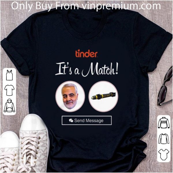 Original Qasem Soleimani Tinder It's A Match Send Message shirt