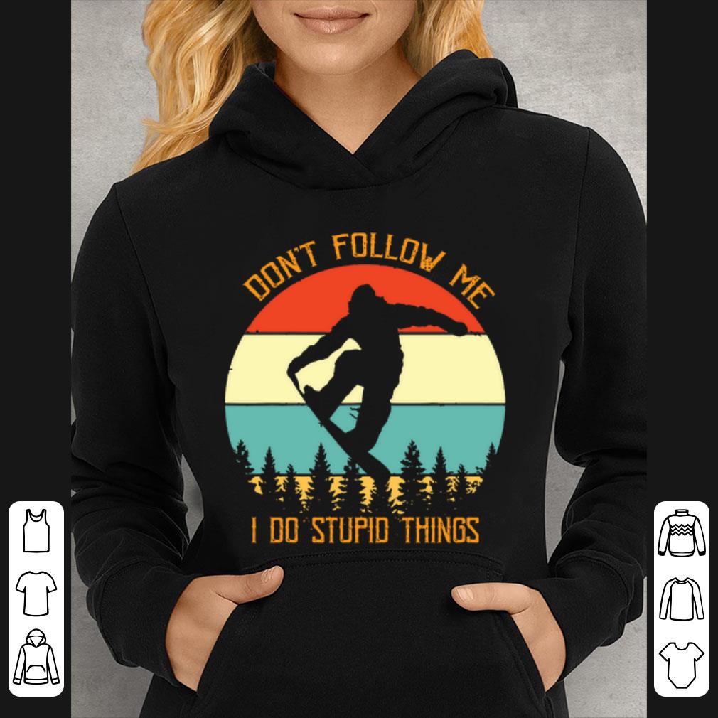 Great Snowboarding Don't Follow Me I Do Stupid Things Vintage shirt 11742819 great snowboarding don t follow me i do stupid things vintage shirt 4 - Great Snowboarding Don't Follow Me I Do Stupid Things Vintage shirt