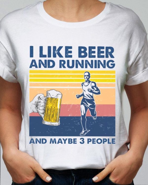 Best Vintage I Like Beer And Running And Maybe 3 People shirt