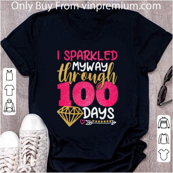 Pretty Glitter I sparkled my way through 100 days shirt
