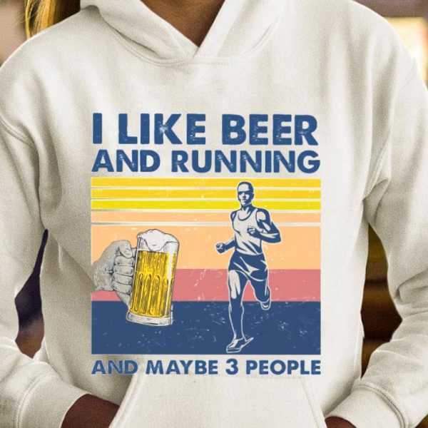 Best Vintage I Like Beer And Running And Maybe 3 People shirt
