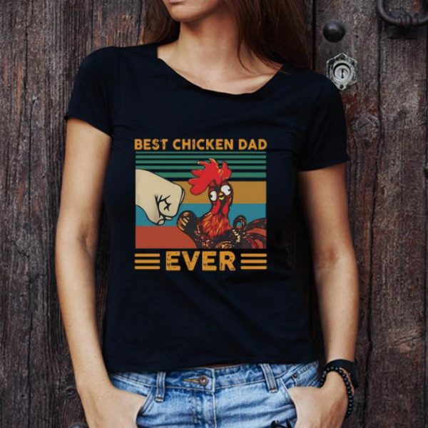 Official Best Chicken Dad Ever Vintage shirt