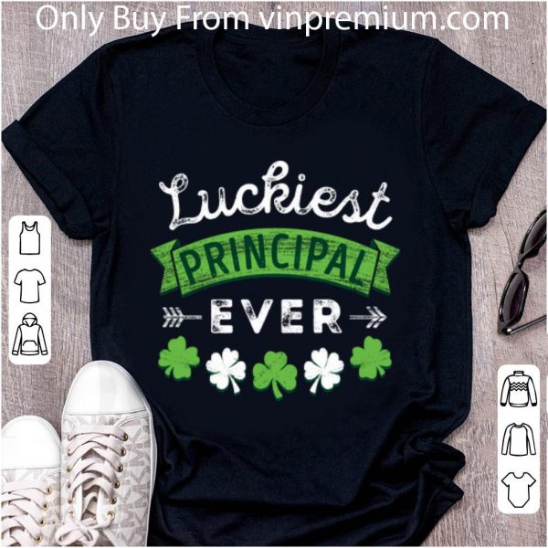 Original St Patricks Day Shamrock Luckiest Principal Ever shirt