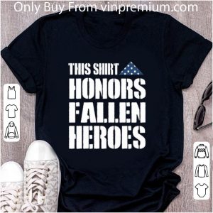 Pretty This shirt honors fallen heroes shirt 1