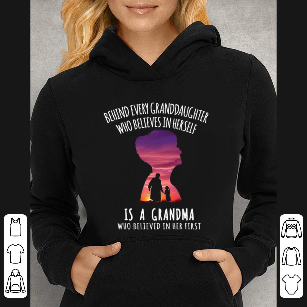 Nice Behind every granddaughter who believes in herself is a grandma who believed in her first shirt 4885eb39 nice behind every granddaughter who believes in herself is a grandma who believed in her first shirt 4 - Nice Behind every granddaughter who believes in herself is a grandma who believed in her first shirt