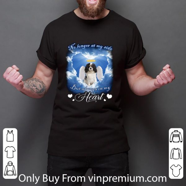 Official Cavalier King Charles Spaniel Angel no longer at my side heart shirt