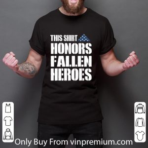Pretty This shirt honors fallen heroes shirt 2