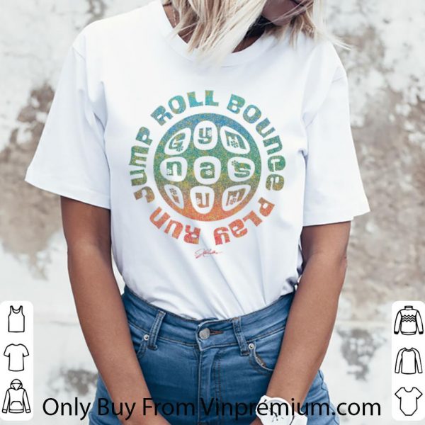 Original Run Jump Roll Bounce Play Gymnasium shirt