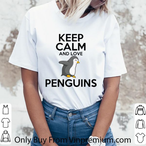 Awesome Keep Calm And Love Penguins shirt