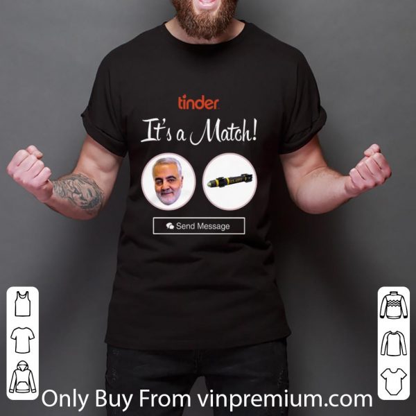 Original Qasem Soleimani Tinder It's A Match Send Message shirt