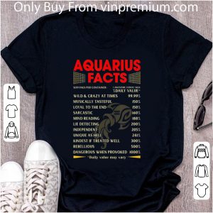 Great Aquarius Facts Wild And Crazy At Times Loyal To The End shirt 1