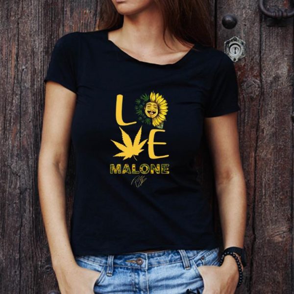 Top Love Sunflower And Weed Cannabis Malone Signature shirt