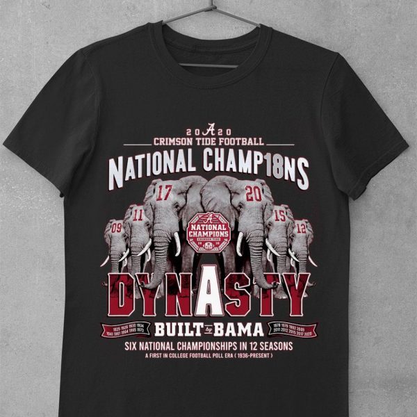 Awesome 2020 Alabama Crimson Tide Football National Champ18ns Dynasty Built by Bama shirt