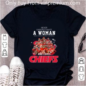 Premium Never underestimate a woman who understands football and loves Chiefs shirt 1