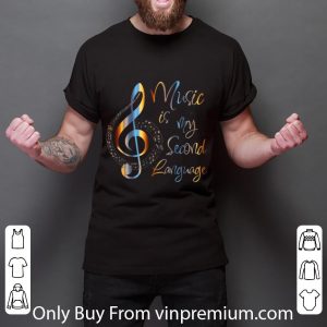 Great Music Is My Second Language Musical Note shirt 2