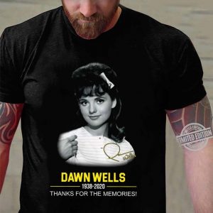 Premium RIP Dawn Wells 1938-2020 Signature Thanks For The Memories shirt 2